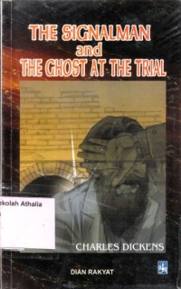 The Signalman and Ghost at The Trial