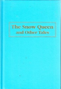 The Snow Queen and Other Tales