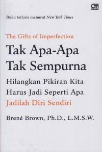The gifts of imperfection - Tak apa-apa tak sempurna