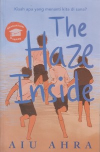 The haze inside