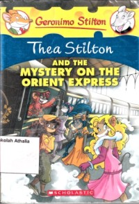 Thea Stilton and the mystery on the orient express
