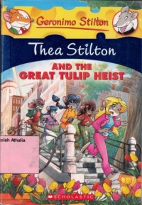 Thea Stilton and the great tulip heist