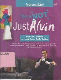 This is not just Alvin: kisah-kisah inspiratif dari sang kawan segala makhluk