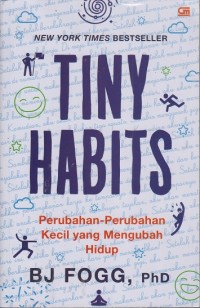 Tiny habits: Perubahan-perubahan kecil yang mengubah hidup