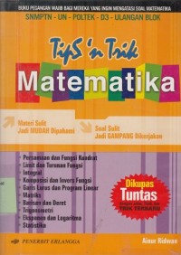 Tips 'n Trik Matematika: untuk SMA Kelas X, XI, dan XII