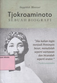 Tjokroaminoto : Sebuah Biografi