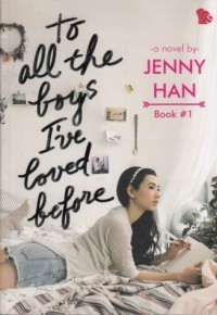 To all the boys I've loved before