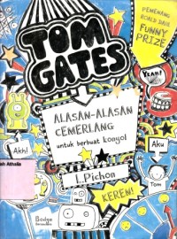 Tom Gates : alasan-alasan cemerlang untuk buat konyol