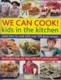 We can cook! Kids in the kitchen