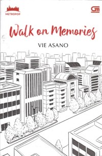 Walk on memories