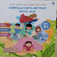 Kumpulan cerita motivasi untuk anak