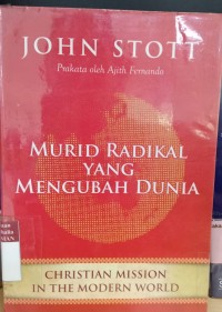 Christian mission in the modern world (Murid radikal yang mengubah dunia)