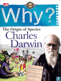 Why? The origin of species (Charles Darwin)