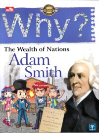 Why ? The wealth of nations (Adam Smith)