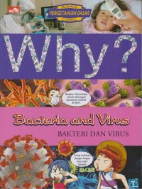 Why? Bakteri dan virus