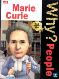 Why ? People : Marie Curie