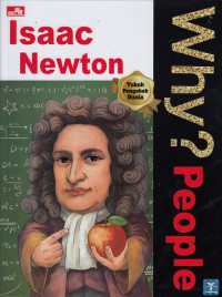 Why? People : Isaac Newton