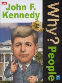 Why? People: John F. Kennedy