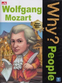 Why? People: Wolfgang Mozart