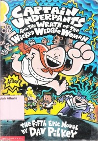 Captain Underpants and The : Wrath of the Wicked Wedgie Woman