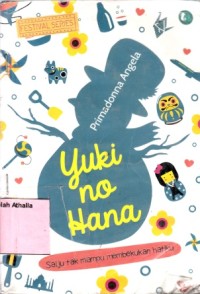 Yuki no Hana: salju tak mampu membekukan hatiku