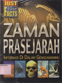 Zaman prasejarah=just the facts