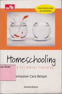 Homeschooling: a leap for better learning: lompatan cara belajar