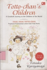 Totto-Chan's children: a goodwill journey to the children of the world