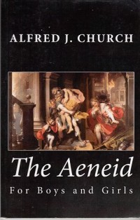The Aeneid For Boys and Girls