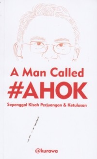 A Man Called #Ahok