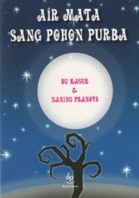 Air Mata Sang Pohon Purba