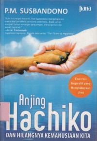 Anjing HAchiko dan hilangnya kemanusiaa kita