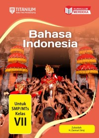 Titanium : Buku Teks Pendamping Bahasa Indonesia SMP Kelas VII