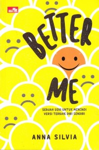Better Me: Sebuah Seni Untuk Menjadi Versi Terbaik Diri Sendiri