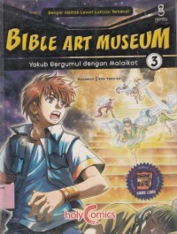 Bible Art Museum 3 : Yakub bergumul dengan malaikat