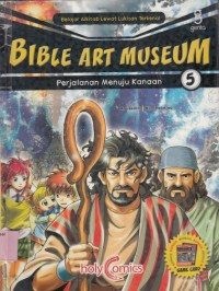 Bible Art Museum 5 : Perjalanan menuju Kanaan