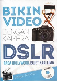 Bikin Video dengan Kamera DSLR