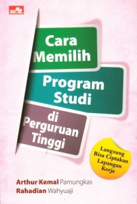 Cara Memilih Program Studi di Perguruan Tinggi