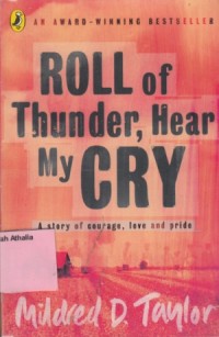 Roll of Thunder, Hear My Cry (A Story of courage, love and pride)