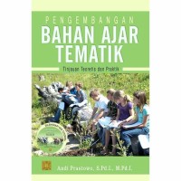 Pengembangan bahan ajar tematik: tinjauan teoretis dan praktik