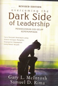 Overcoming the Dark Side of Leadership