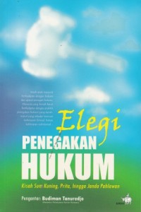 Elegi Penegakan Hukum