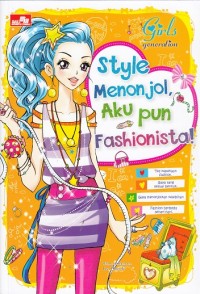 Sytle Menonjol, Aku pun Fashionista!