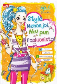 Sytle Menonjol, Aku pun Fashionista!