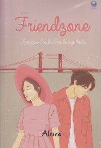 Friendzone : Lempar kode sembunyi hati