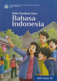 Buku Panduan Guru Bahasa Indonesia SMP Kelas VII