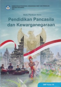 Buku Panduan Guru Pendidikan dan Kewarganegaraan SMP Kelas VII