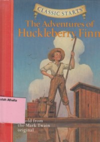 The Adventures of Huckleberry Finn : Retold From the Mark Twain Original