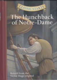 The Hunchback of Notre-Dame : Retold From The Victor Hugo Original