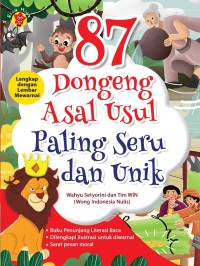 87 Dongeng asal usul paling seru dan unik